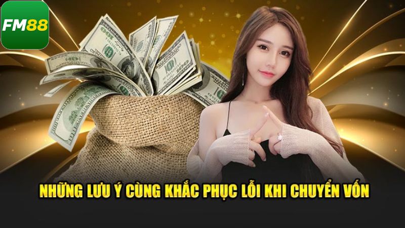 Rút Tiền Fm88 - Chuyển Tiền Về Ví, Tiện Lợi Trong Tầm Tay 3 Thông tin quan trọng cần chú ý khi rút tiền FM88